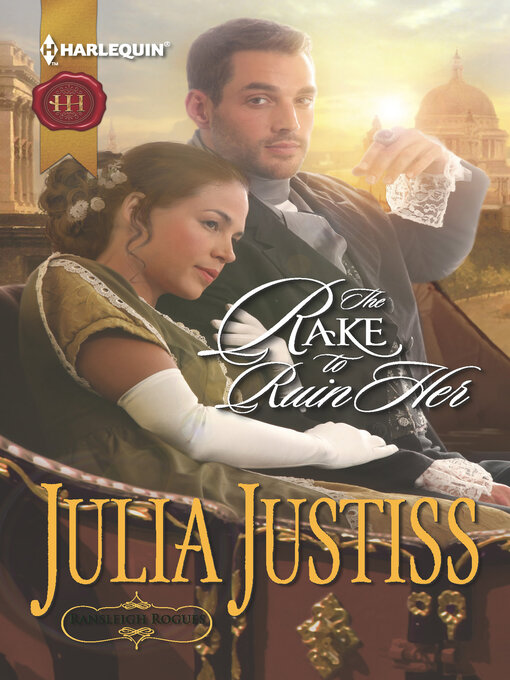 Title details for The Rake to Ruin Her by Julia Justiss - Wait list